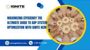 Maximizing Efficiency The Ultimate Guide to ADP System Optimization with Ignite HCM